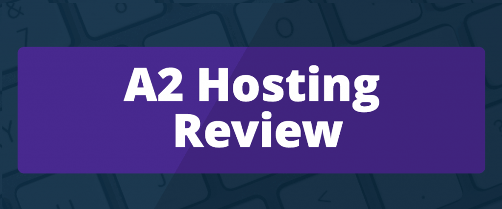 a2hosting reviews