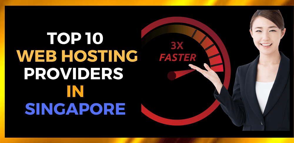 10 Best Web hosting in Singapore – Top 10 Reviews