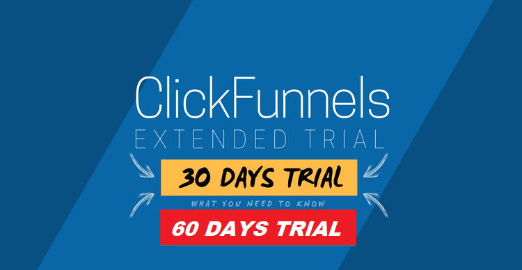 Get ClickFunnels 60 Days Trial or 30 Days Extended Trial