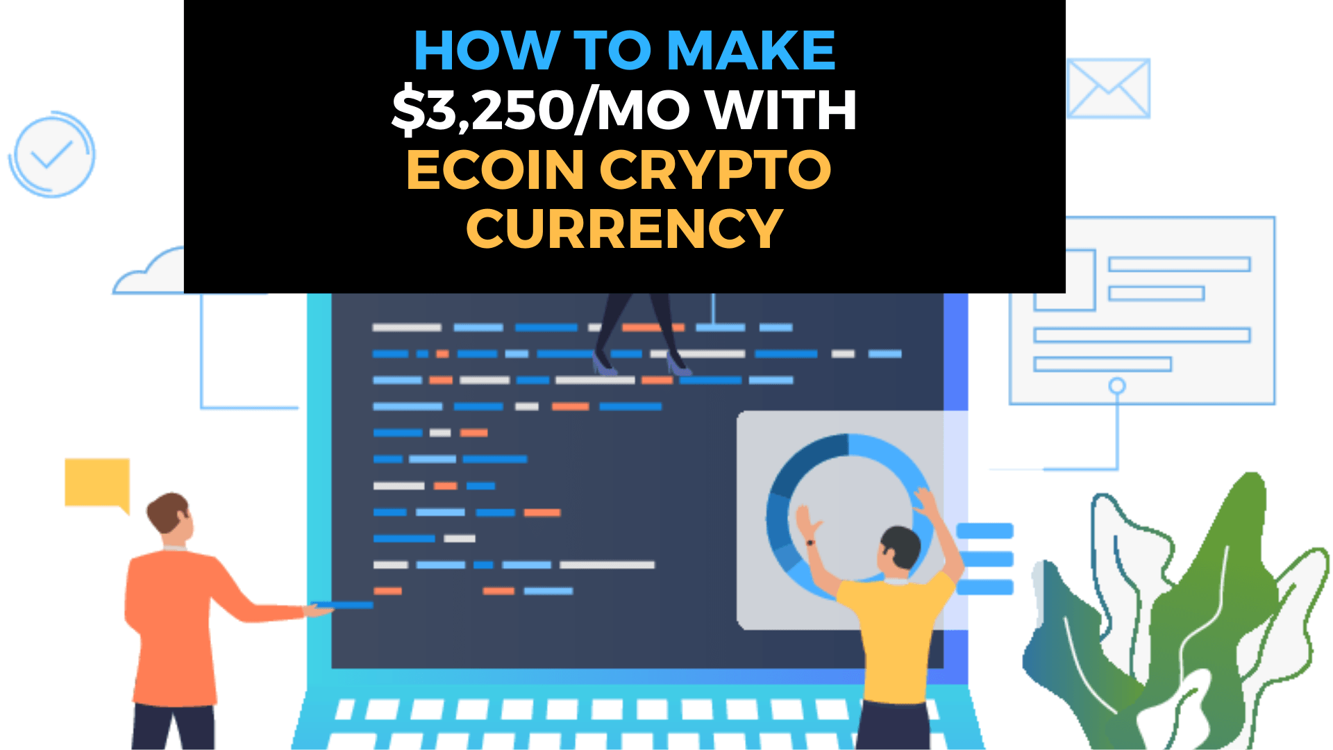 Make $3,250/mo with Ecoin Currency