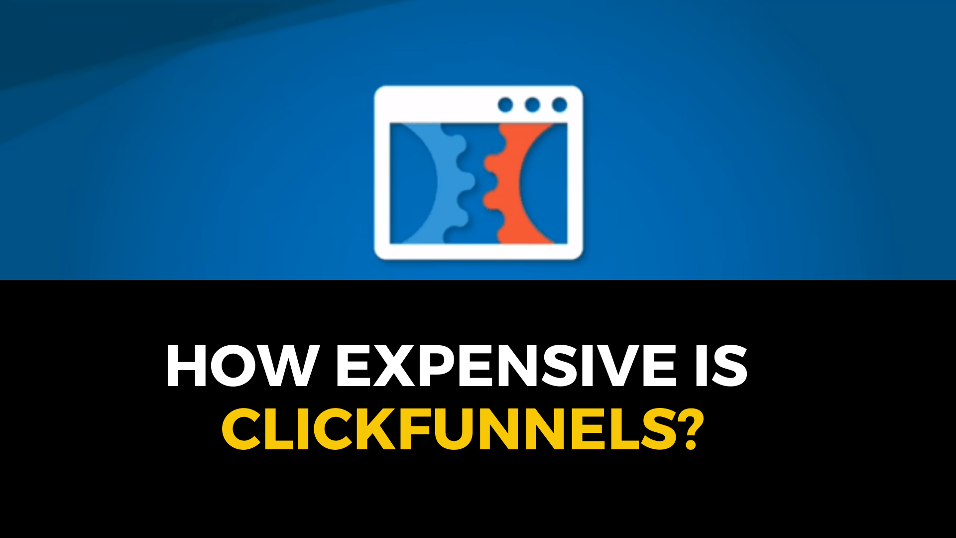 How expensive is ClickFunnels?